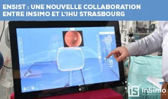 ENSIST: A new collaboration between InSimo and IHU Strasbourg, supported by the Region Grand Est