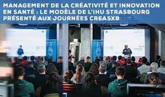 Creativity management and innovation in healthcare: the IHU Strasbourg model presented at CreaSXB